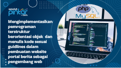 Mengimplementasikan Pemrograman Terstruktur Berorientasi Objek dan Menulis Kode sesuai Guidlines dalam Pembuatan Website Portal Berita sebagai Pengembang Web